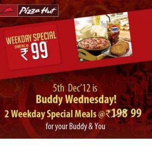 [Only 5th Dec] Pizza Hut Treat Weekday Meal for 2 worth Rs.198 at Rs.99 (taxes extra)
