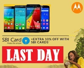 Last Day: Instant 10% Discount on All Motorola Smart Phones with SBI Credit / Debit Cards (Valid on Desktop & Flipkart App both)