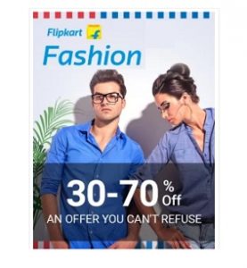Flipkart Fashion Sale: Flat 30% – 70% Off on Clothing, Footwear & Fashion Accessories