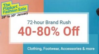 Flipkart 72 Brand Rush: Clothing, Footwear & Accessories 40% to 80% off