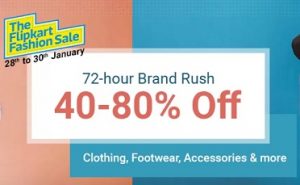Flipkart 72 Brand Rush: Clothing, Footwear & Accessories 40% to 80% off