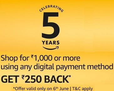 Amazon 5th Anniversary Offer: Shop for Min Rs.1000 & Get Rs.250 Back (Valid for Today only)