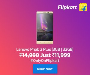 Extra Rs.2991 off on Lenovo Phab 2 Plus (32 GB) (3 GB RAM) for Rs.11,999 – Flipkart (Limited Period Deal)