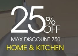 Flat 25% OFF on Home & Kitchen Appliances