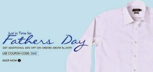 Fathers Day Offer: Clothing | Footwear | Accessories