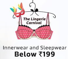 Lingerie Carnival: Womens Inner Wear below Rs.199