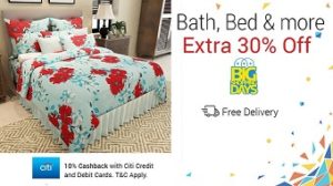 Extra 30% off on Bed, Bath, Curtains, Cushions, Pillow, Kitchen Linen and more @ Flipkart