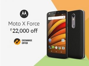 Flat Rs.22,000 Off on Moto X Force – 32 GB for Rs.12,999 | 64 GB for Rs.15,999 – Amazon (4 Yrs Warranty on Dispaly)
