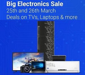 Flipkart Big Electronics Sale [25th – 26th March] – Deep Discounted Deals