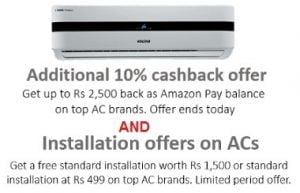 Air Conditioners – 10% Cashback (Max Rs.2500 as Amazon Pay Balance) OR Get FREE Installation worth Rs.1500 (Limited Period Deal)