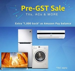 Pre-GST Sale: Great Deal on Large Appliances (TV, AC, Refrigerators, Washing Machines) + Rs.1,000 Cashback – Amazon
