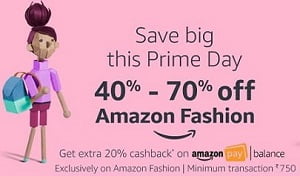 Amazon Prime Day Fashion Sale: Flat 40% – 70% off + Extra 20% Cashback (Limited Period Offer)