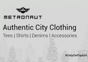 Authentic City Clothing : METRONAUT – Minimum 50% off @ Flipkart