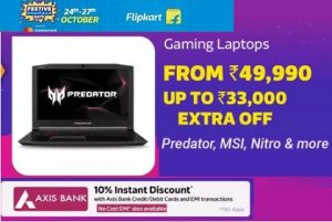Gaming Laptops – Premium Range up to Rs.33000 Off Starts from Rs. 49,990 + 10% Extra off with AXIS Cards @ Flipkart