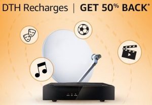 Get 50% Back on DTH Recharge @ Amazon (Valid till 31st May for New & Existing Customers)