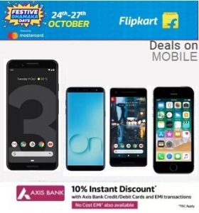 Flipkart Festive Dhamaka Sale – Jaw Dropping Deals on Mobile Phone + Extra 10% Discount with AXIS Debit / Credit Card / EMI