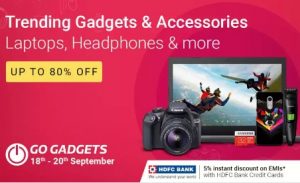 Flipkart Go Gadgets Offer: Up to 80% off on Accessories, Laptops, Grooming Appliances, Camera