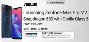 New Launch: Asus ZenFone Max Pro M2 starts Rs.12,999 + 10% Extra off with HDFC Cards (For Today only) starts at 12 Noon