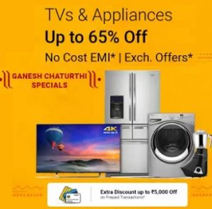 Ganesh Chaturthi Special Offer on TV & Appliances upto 65% Off + Extra Rs.5000 Off on Pre-paid Orders @ Flipkart