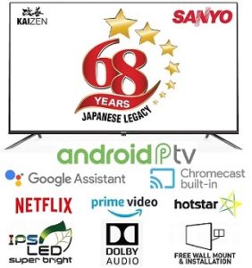 Sanyo 43 inches Kaizen Series 4K Ultra HD Smart Certified Android IPS LED TV
