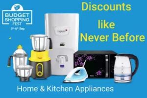 Amazon Budget Shopping Fest: Upto 50% off on Home & Kitchen Appliances
