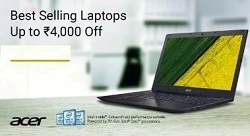 Best Selling Acer Laptops – up to Rs.4000 off starts from Rs.15,190 – Flipkart