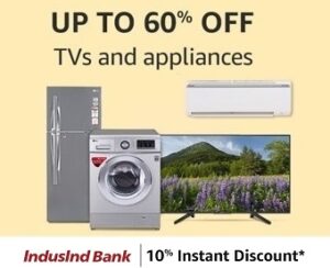 TV & Large Appliances Sale up to 60% off @ Amazon + 10% Off on IndusInd Debit / Credit Cards (Valid till 17th July)