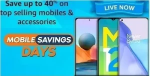 Amazon Mobile Saving Days: Up to 40% Off on Mobile Phones + HSBC & Federal Bank Card Offer