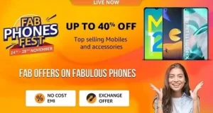 Amazon Fab Phones Fest: up to 40% Discount Offer on Mobile Phones + 10% Extra off with HDFC Debit / Credit Card