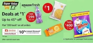 Amazon Fresh Super Value Days: Shop for Grocery up to 50% off +10% Extra Discount with BOB / IndusInd Cards + Rs.200 Cashback