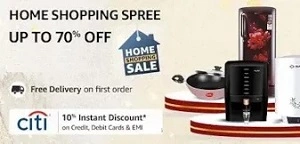 Amazon Home Shopping Spree: Up to 70% off on Fashion | Home & Kitchen | Large Appliances | Mobile | TV + 10% extra off with CITI Card