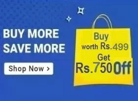 Buy More Save More offer: Buy Min worth Rs.499 Get 5% - 10% Extra off